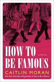 How to be famous. A Novel cover image