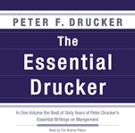 The essential drucker. In One Volume the Best of Sixty Years of Peter Drucker's Essential Writings on Management cover image