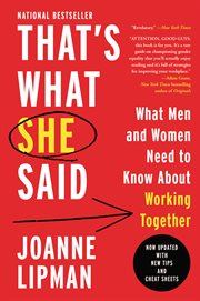 That's what she said : what men need to know (and women need to tell them) about working together cover image