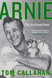 Arnie : the life of Arnold Palmer cover image