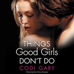 Things good girls don't do cover image