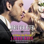 Hard ever after: a Hard ink novella cover image