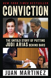Conviction : the untold story of putting Jodi Arias behind bars cover image