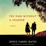 The man without a shadow : a novel cover image