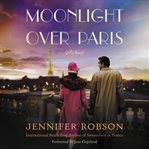 Moonlight over Paris: a novel cover image