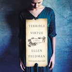 Terrible virtue : a novel cover image