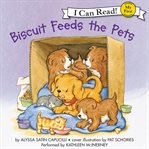 Biscuit feeds the pets cover image