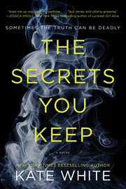 The secrets you keep : a novel cover image