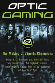 OpTic gaming : the making of eSports champions cover image