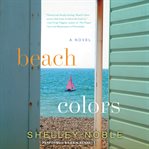 Beach colors : a novel cover image