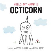 Hello, my name is Octicorn cover image