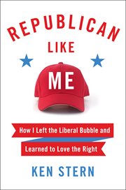 Republican like me : how I left the liberal bubble and learned to love the right cover image