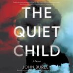 The quiet child : a novel cover image