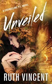 Unveiled : a Changeling P.I. novel cover image