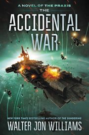 The accidental war : a novel of the Praxis cover image