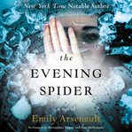 The evening spider : a novel cover image