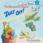 The Berenstain Bears take off! cover image
