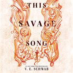 This savage song cover image