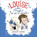 Louise and Andie : the art of friendship cover image
