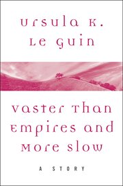 Vaster than empires and more slow : a story cover image