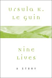 Nine lives : a story cover image