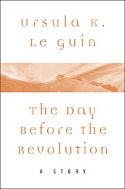 The day before the Revolution : a story cover image