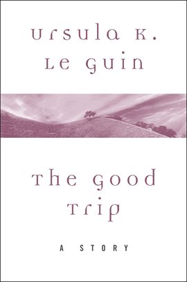 Cover image for The Good Trip