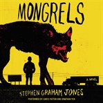 Mongrels : a novel cover image