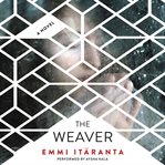 The weaver : a novel cover image