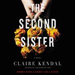 The second sister : a novel cover image