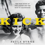 Kick : the true story of JFK's sister and the heir to Chatsworth cover image