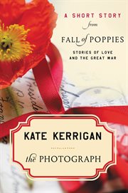 The photograph : a short story from fall of poppies, stories of love and the great war cover image