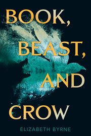 Book, Beast, and Crow cover image