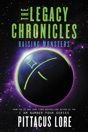 The legacy chronicles. Raising monsters cover image