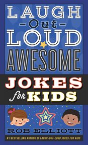 Laugh-Out-Loud Awesome Jokes for Kids cover image