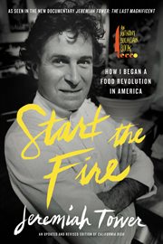 Start the fire : how I began a food revolution In America cover image