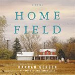 Home field : a novel cover image