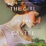 The girl in the castle : a novel cover image