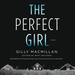 The perfect girl : a novel cover image
