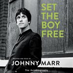 Set the boy free : the autobiography cover image