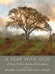 A year with God : living out the spiritual disciplines cover image