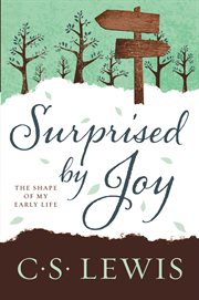 Surprised by joy : the shape of my early life cover image