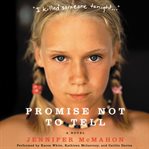 Promise not to tell : a novel cover image
