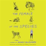 The female of the species : a novel cover image