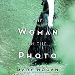The woman in the photo : a novel cover image