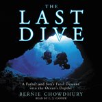The last dive : a father and son's fatal descent into the ocean's depths cover image