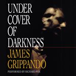 Under cover of darkness : a novel cover image