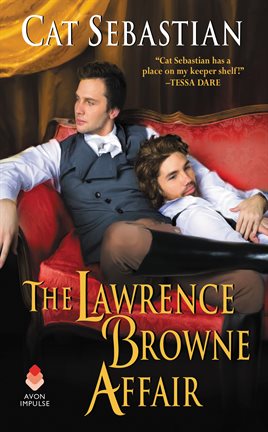 The Lawrence Browne Affair by Cat Sebastian The Lawrence Browne Affair by Cat Sebastian