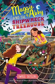 Maggie & Abby and the shipwreck treehouse cover image