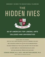 The hidden ivies : 63 of America's top liberal arts colleges and universities cover image